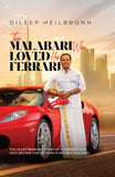 Front cover of the book 'The Malabari Who Loved His Ferrari' by dileep heilbornn.