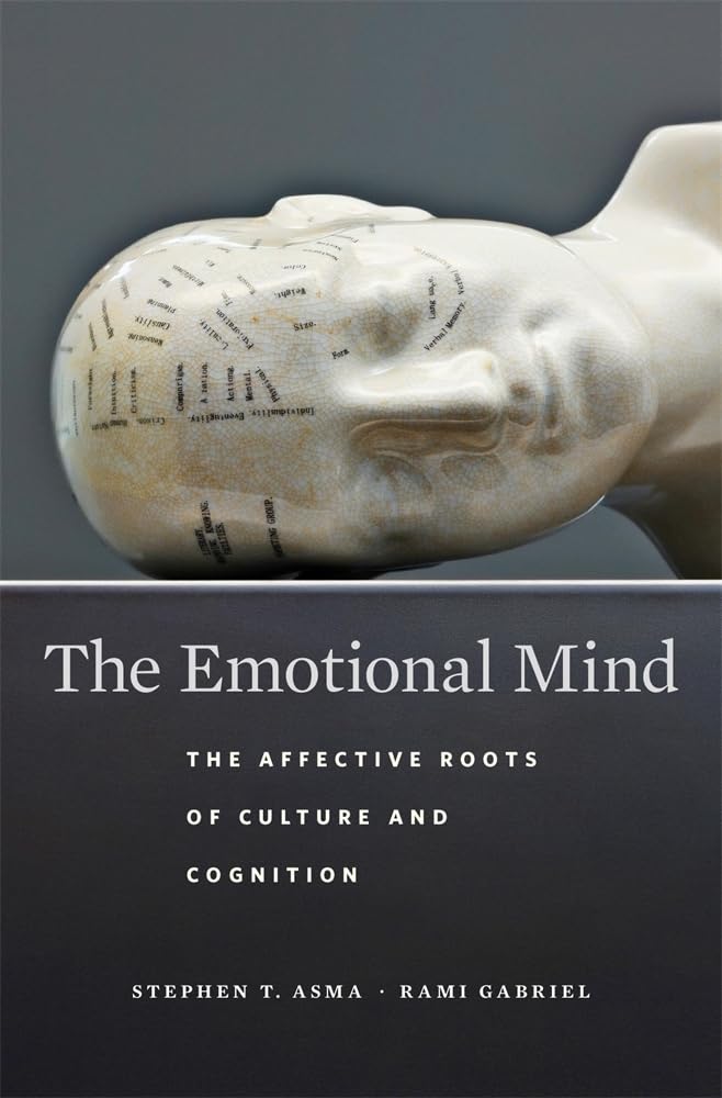 Front cover of the book 'The Emotional Mind: The Affective Roots of Culture and Cognition' by Asma, Stephen T..
