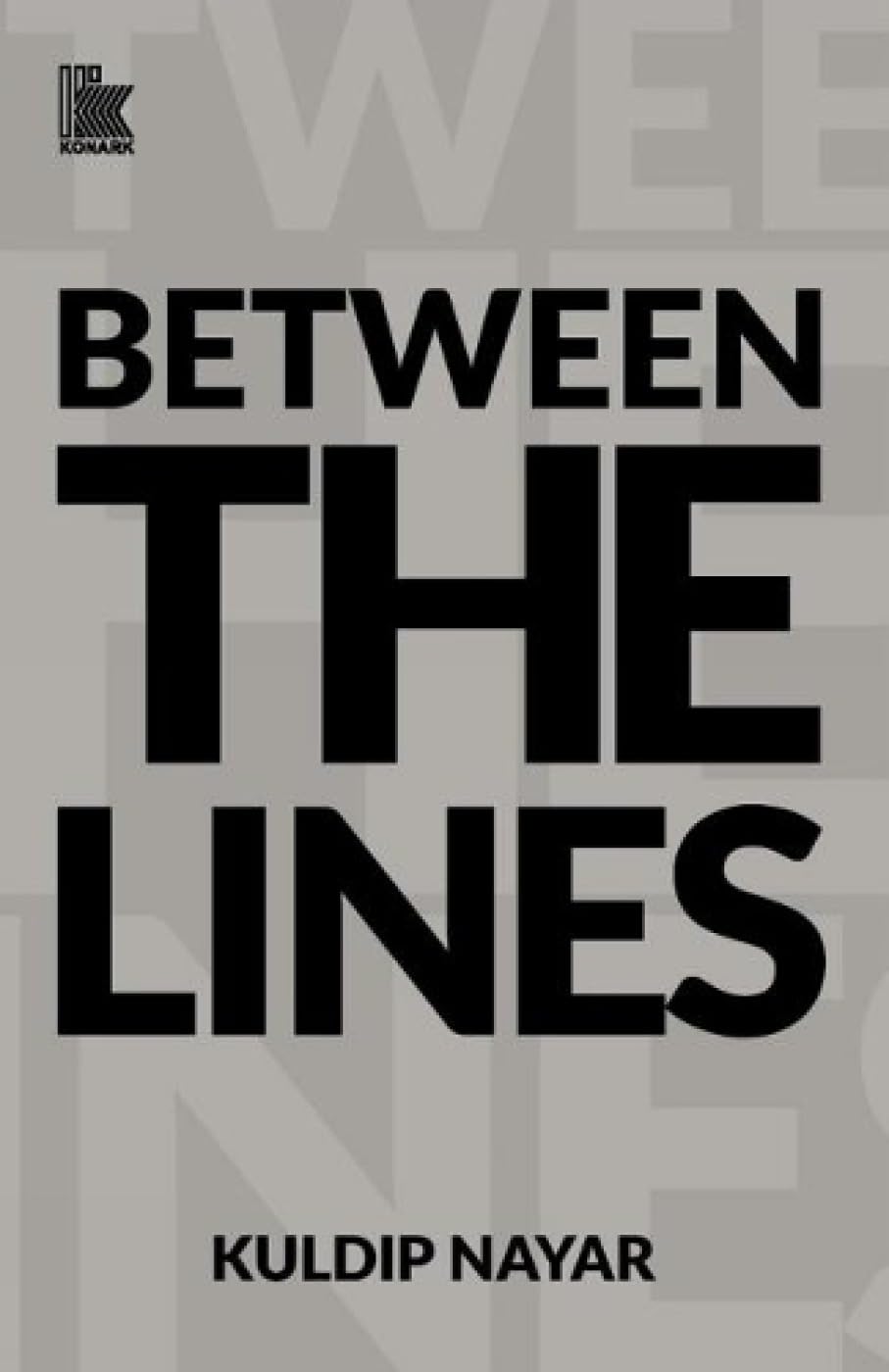 Front cover of the book 'Between the Lines' by Nayar Kuldip.