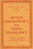 Front cover of the book 'British Paramountcy and Indian Renaissance, Part II (Vol 10)' by R. C. Majumdar.