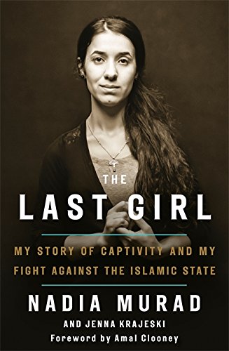 Front cover of the book 'The Last Girl' by Nadia Murad & Jenna Krajeski.