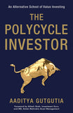 Front cover of the Paperback book 'THE POLYCYCLE INVESTOR Paperbackb Aaditya Gutgutia Aaditya Gutgutia Aaditya Gutgutia' by Aaditya Gutgutia.