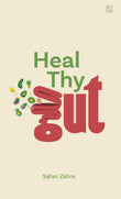 Front cover of the book 'Hachette India Heal Thy Gut' by Zahra, Saher.