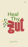 Front cover of the book 'Hachette India Heal Thy Gut' by Zahra, Saher.
