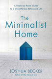 The Minimalist Home PaperbackÐ  by JOSHUA BECKER