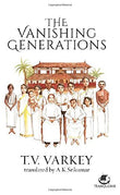 Front cover of the Hardcover book 'The Vanishing Generations T V Varkey' by T V  Varkey.