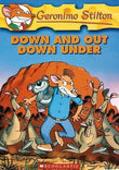 Front cover of the book 'Down and Out Down Under' by Stilton Geronimo.