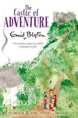 Front cover of the book 'The Castle of Adventure' by Enid Blyton.