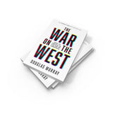 The War on the West: How to Prevail in the Age of Unreason NYBooksHub