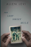 The Last Sweet Mile PaperbackÐ by Allen Levi