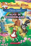Front cover of the Paperback book 'Geronimo Stilton Classic Tales: Alice In Wonderland NA' by Scholastic.