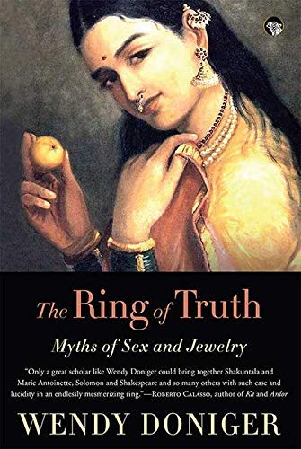 Front cover of the book 'The Ring of Truth: Myths of Sex and Jewelry' by Wendy Doniger.