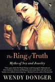Front cover of the book 'The Ring of Truth: Myths of Sex and Jewelry' by Wendy Doniger.