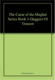 Front cover of the book 'Invincible Publication The Curse of the Mughal Series Book 1-Daggers Of Treason' by Niraj Srivastava.