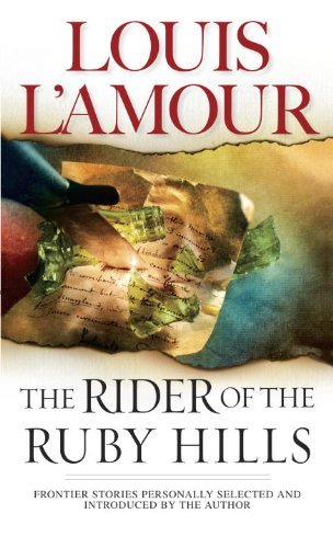 Front cover of the book 'The Rider of the Ruby Hills, Showdown Trail, a Man Called Trent, and the Trail to Peach Meadow Canyon' by LAmour, Louis.