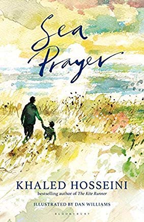 Front cover of the Hardcover book 'Sea Prayer Khaled Hosseini' by Khaled Hosseini.