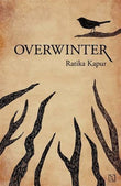 Front cover of the book 'Overwinter' by Ratika Kapur.