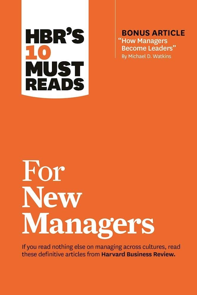 Front cover of the book 'HBR's 10 Must Reads for New Managers (with bonus article "How Managers Become Leaders" by Michael D. Watkins) (HBR's 10' by Harvard Business Review.