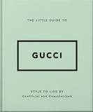 Front cover of the book 'The Little Guide to Gucci: Style to Live By (The Little Books of Fashion, 5)' by Orange Hippo!.