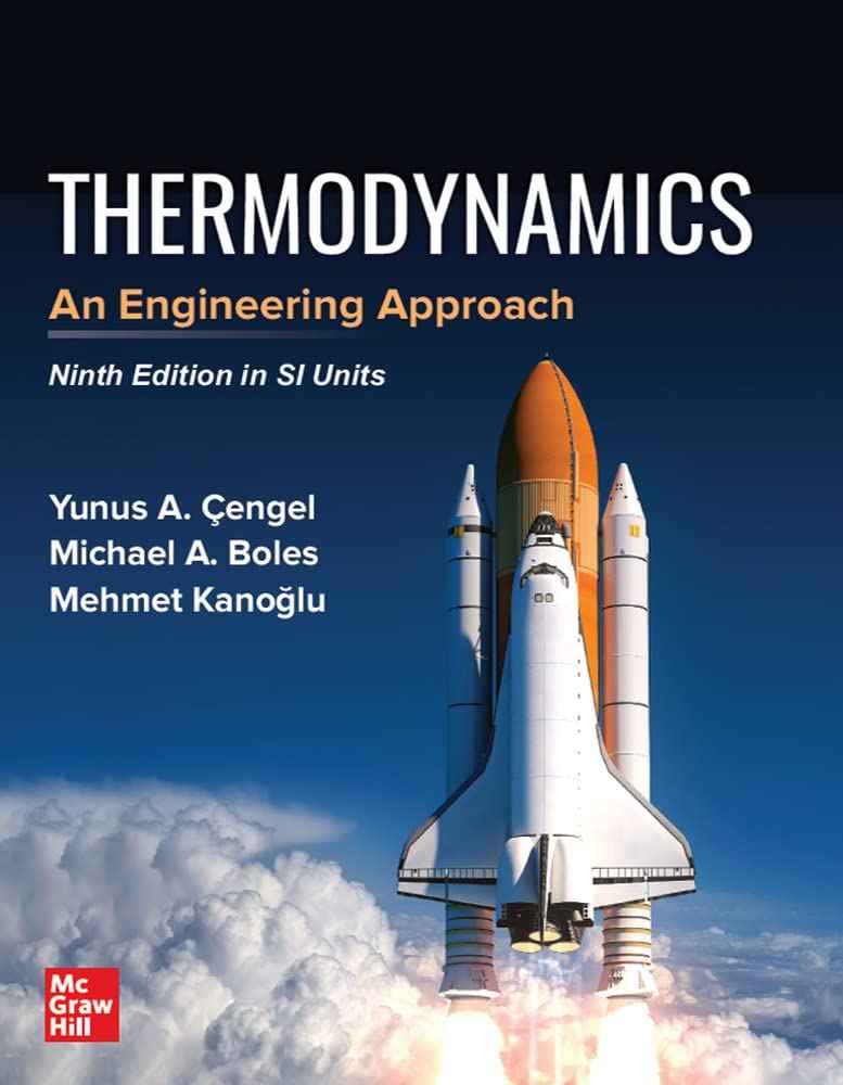 THERMODYNAMICS: AN ENGINEERING APPROACH (SI Edition)