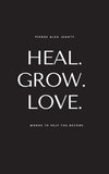 Heal Grow Love (Paperback ) image 1