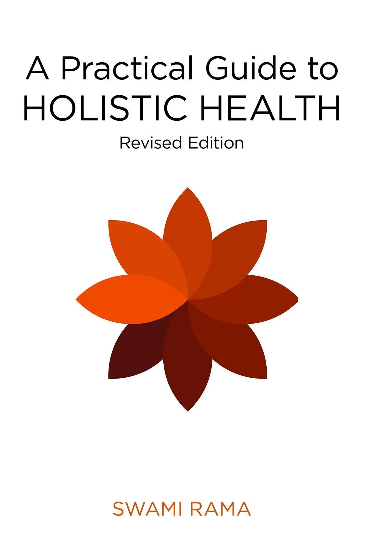 Front cover of the book 'A Practical Guide to Holistic Health' by Rama Swami.