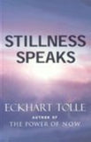 Front cover of the book 'Stillness Speaks' by Tolle, Eckhart.