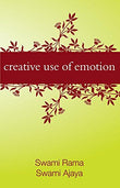 Front cover of the book 'Creative Use of Emotion' by Rama Swami.