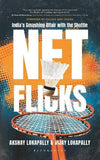 Front cover of the book 'Net Flicks:India's Smashing Affair with the Shuttle' by Akshay Lokapally and Vijay Lokapally.