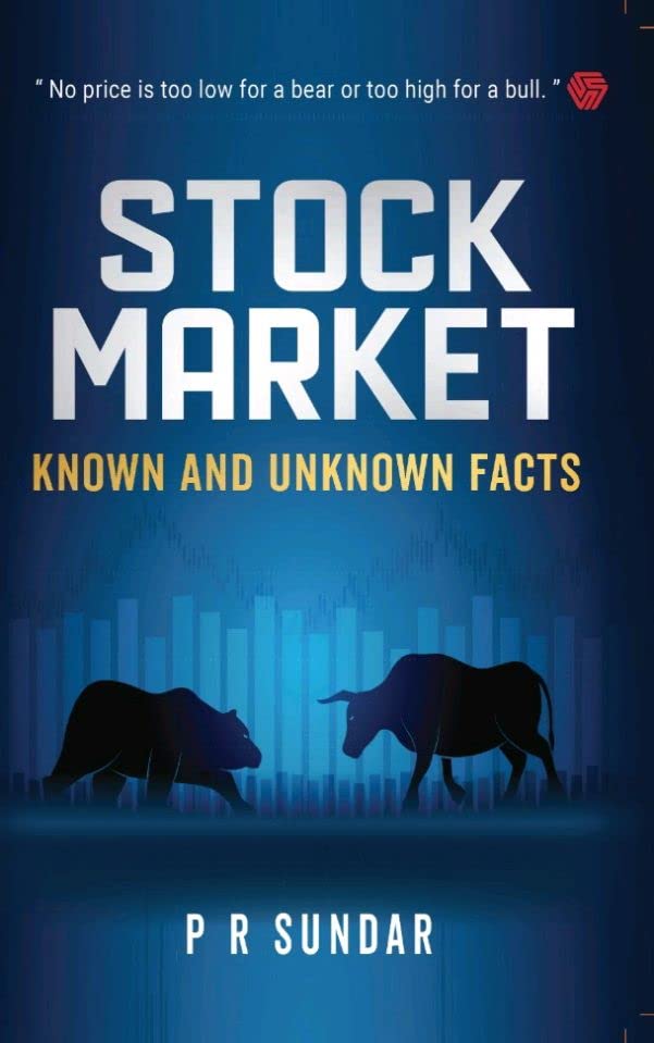 Front cover of the book 'Stock Market | Known and Unknown Facts | P R Sundar' by P R Sundar.