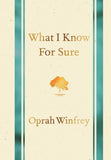 Front cover of the book 'What I Know for Sure' by Oprah Winfrey.