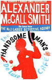Front cover of the book 'The Handsome Man's De Luxe Café' by Mccall Smith, Alexander.