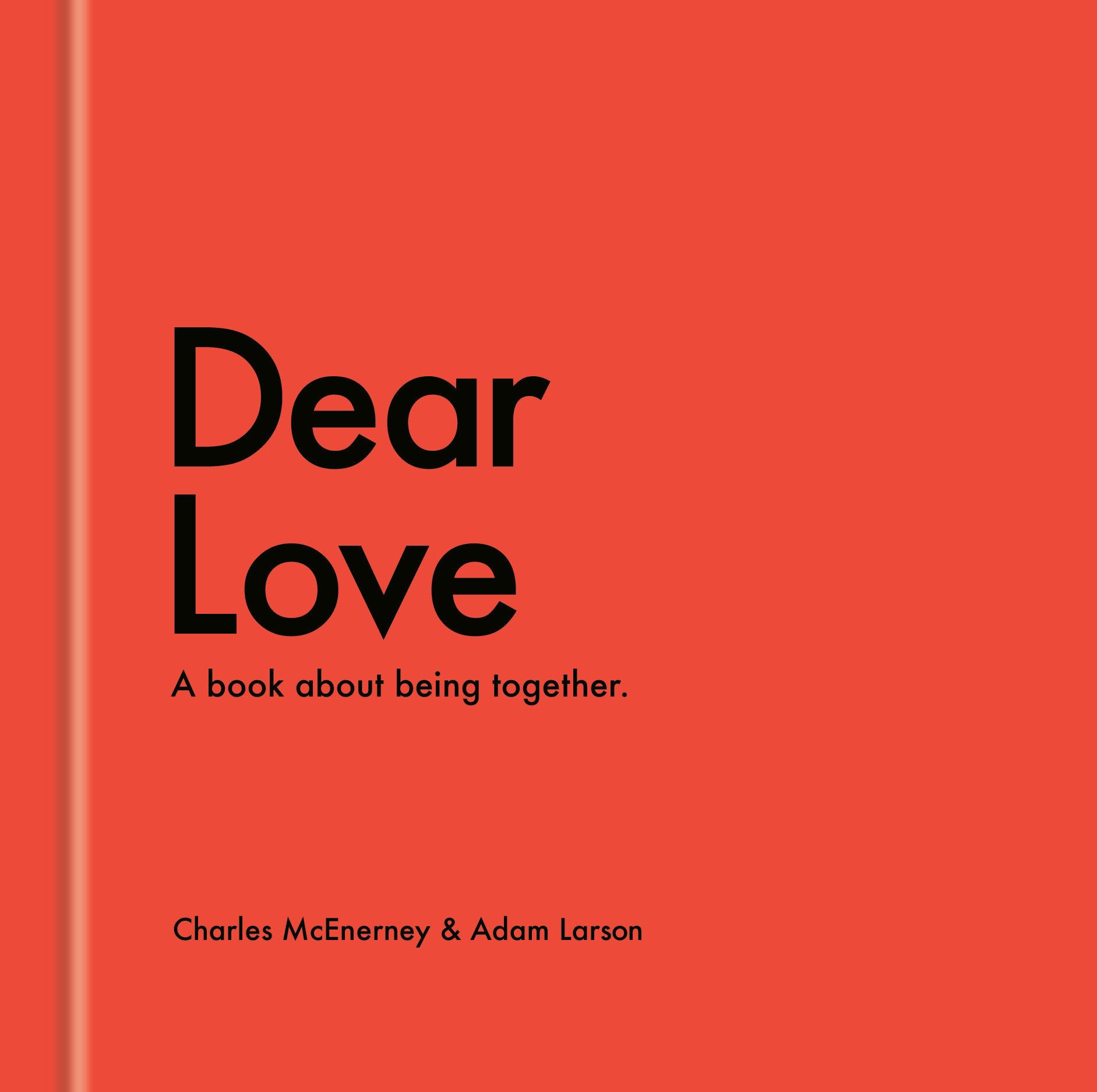 Front cover of the book 'Dear Love: A Book About Being Together' by Mcenerney, Charles.