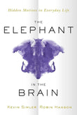 The Elephant in the Brain: Hidden Motives in Everyday Life - PAPERBACK  by Kevin Simler
