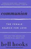 Communion : The Female Search For Love Paperback  by Bell Hooks