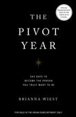 Front cover of the book 'The Pivot Year' by Brianna weist.