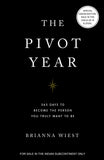 Front cover of the book 'The Pivot Year' by Brianna weist.