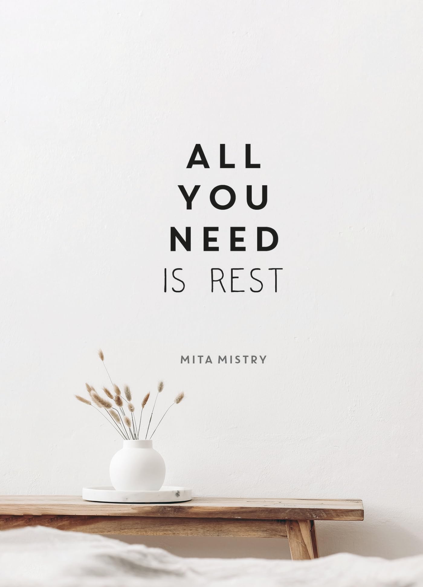 Front cover of the book 'All You Need is Rest' by Mita Mistry.