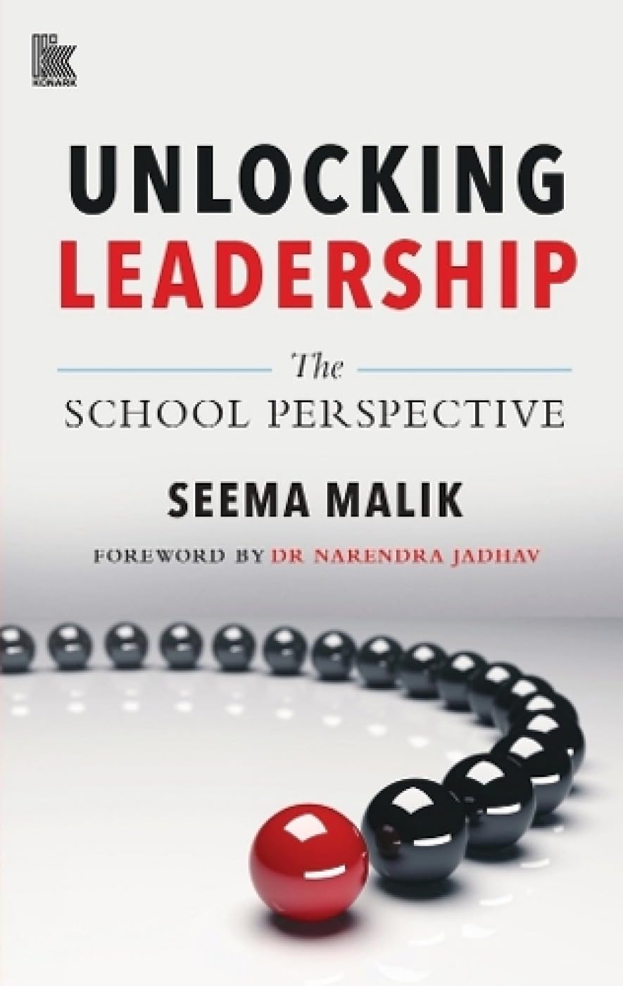 Front cover of the book 'Unlocking Leadership:The School Perspective' by Seema Malik.