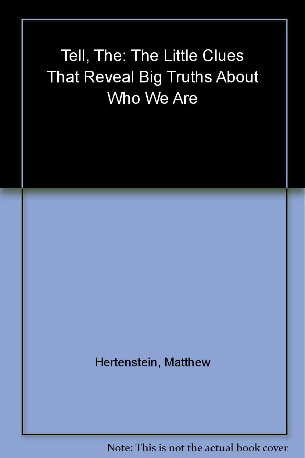 Front cover of the book 'The Tell Indian Edition: The Little Clues That Reveal Big Truths about Who We Are' by Hertenstein Matthew.