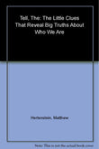 Front cover of the book 'The Tell Indian Edition: The Little Clues That Reveal Big Truths about Who We Are' by Hertenstein Matthew.