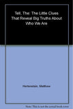 Front cover of the book 'The Tell Indian Edition: The Little Clues That Reveal Big Truths about Who We Are' by Hertenstein Matthew.
