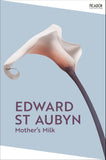 Front cover of the book 'Picador Mothers Milk.' by Edward St Aubyn.