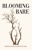 Blooming Bare - PaperbackÐ  by Morgan Richard Olivier