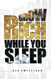 Front cover of the book 'Grow Rich While You Sleep' by Sweetland Ben.