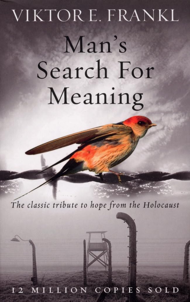 Front cover of the book 'Man's Search For Meaning: The classic tribute to hope from the Holocaust' by Frankl, Victor E..