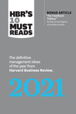 Front cover of the book 'HBR's 10 Must Reads 2021: The Definitive Management Ideas of the Year from Harvard Business Review (with bonus article "' by Review, Harvard Business.