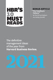 Front cover of the book 'HBR's 10 Must Reads 2021: The Definitive Management Ideas of the Year from Harvard Business Review (with bonus article "' by Review, Harvard Business.