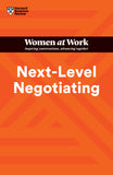 Front cover of the book 'Next-Level Negotiating (HBR Women at Work Series)' by Na.