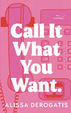 Call It What You Want (Paperback) image 1